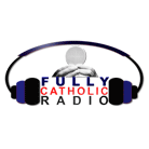 Fully Catholic Radio